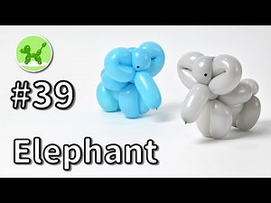 Elephant - Balloon Animals for Beginners #39