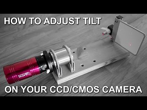 Adjust your CCD or CMOS astronomy camera tilt during the day with a laser pen.