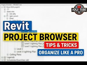 Revit Project Browser Tips & Tricks | Organize Like a Pro