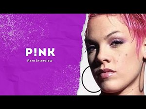 P!nk Rare Interview