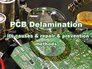 PCB Delamination - its causes repair and prevention methods -