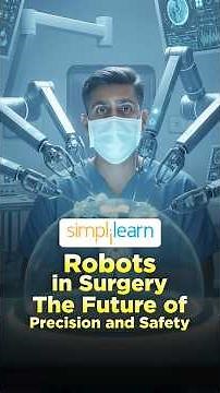 How Robots Assist in Surgery | Future of Healthcare Explained | #shorts #simplilearn