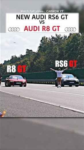 New Audi RS6 GT vs Audi R8 GT — DRAG RACE