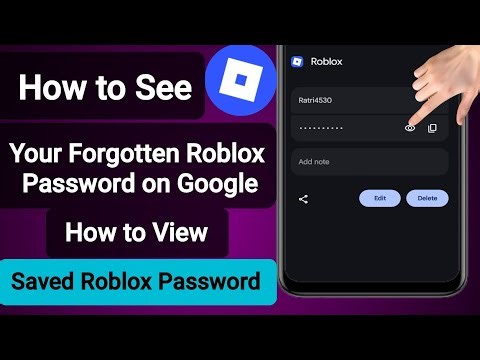 How to See Forgotten Roblox Password on Google (2025)?