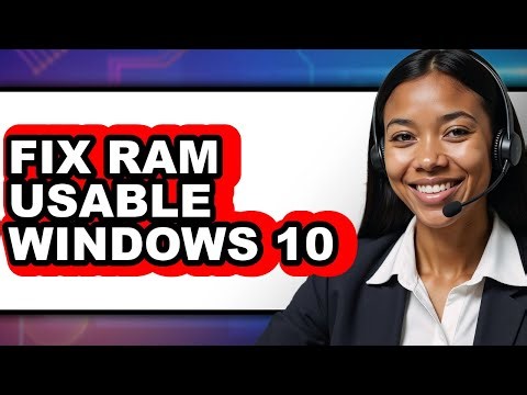 How to Fix RAM Usable Windows 10 (Easy Method)