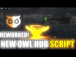 Roblox universal script Owl Hub REWORED ( FREE )