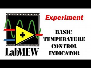 TUTORIAL LabView Experiment: Basic Temperature Control Indicator