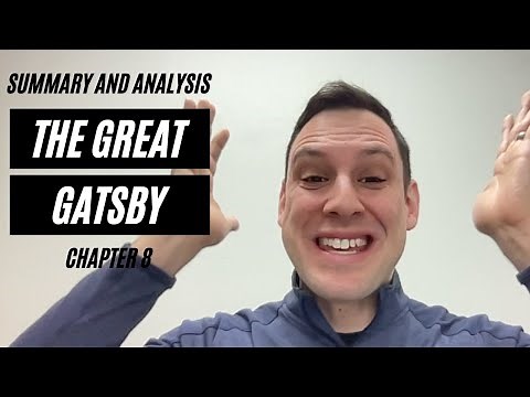 The Great Gatsby - Chapter 8 Summary and Analysis