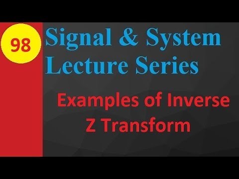 Inverse Z Transform: Solved Examples in Signals and Systems