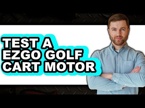How to Test a EZGO Golf Cart Motor (UPDATED)
