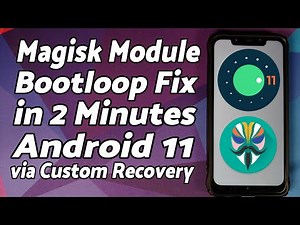Magisk Module Bootloop Fix | With Custom Recovery (TWRP) | Android 11 & Below