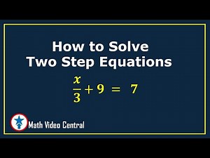How to Solve Two Step Equations | Algebra 1 | Maths | Math Video Central