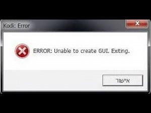 حل مشكلة Error Unablet create GUI Exiting في برنامج kodi