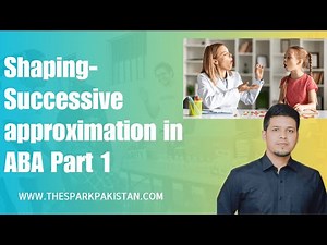 Shaping in ABA (Part 1) | Step-by-Step Behavior Change