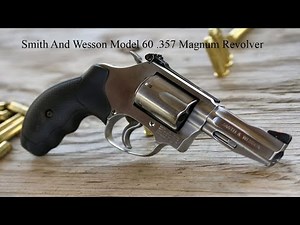 Smith And Wesson Model 60 357 Magnum Revolver