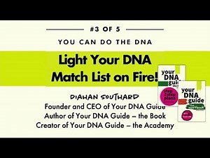 You Can DO the DNA #3–Light Your DNA Match List on Fire!