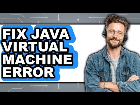 How to Fix Java Virtual Machine Error (only Way)