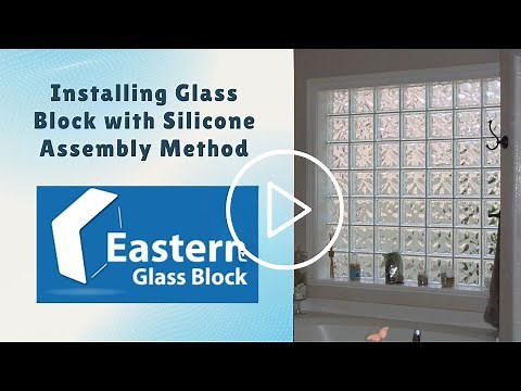 Installing Glass Block with Silicone Assembly Method