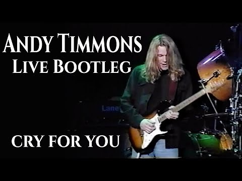 Andy Timmons - Official Bootleg - Cry For You *Best Quality Version*