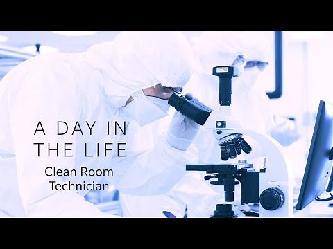 A Day in the Life of a Clean Room Technician
