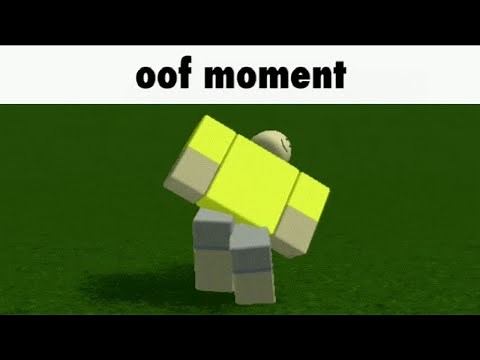 Oof Moment