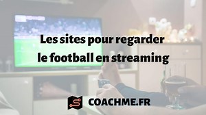 Top 13 sites pour regarder le football en streaming HD