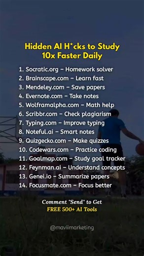 Hidden AI H*cks to Study 10x Faster Daily 1. Socratic.org – Homework solver 2. Brainscape.com – Learn fast 3. Mendeley.com – Save papers 4. Evernote.com – Take notes 5. Wolframalpha.com – Math help 6. Scribbr.com – Check plagiarism 7. Typing.com – Improve typing 8. Noteful.ai – Smart notes 9. Quizgecko.com – Make quizzes 10. Codewars.com – Practice coding 11. Goalmap.com – Study goal tracker 12. Feynman.ai – Understand concepts 13. Genei.io – Summarize papers 14. Focusmate.com – Focus better Wan