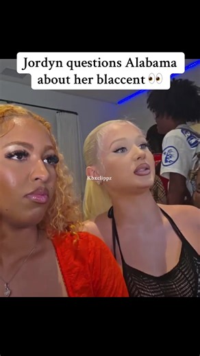 Jordyn Questions Alabama About Her Blaccent