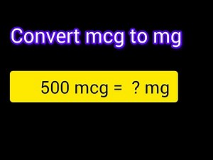 How to Convert 500 mcg to mg | Easy Microgram to Milligram Conversion Explained