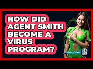How Did Agent Smith Become a Virus Program?
