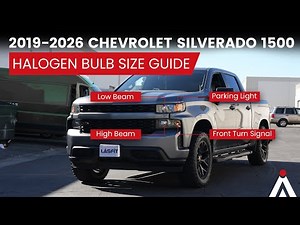 2019–2026 Chevrolet Silverado 1500 Bulb Size Guide | Complete Halogen & LED Chart