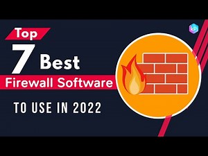 Top 7 | Best Firewall Software to Use in 2022