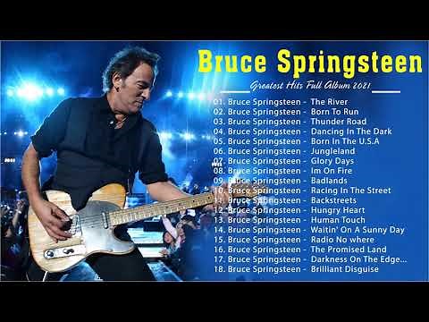 The Best Of Bruce Springsteen - Bruce Springsteen Greatest Hits Full Playlist 2021