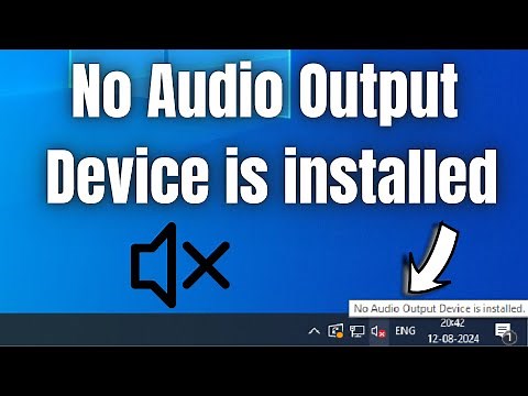 How to Fix "No Audio Output Device is installed" in Windows 10