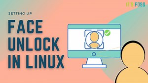 How to Set Up Face Unlock on Ubuntu and Other Linux Distros