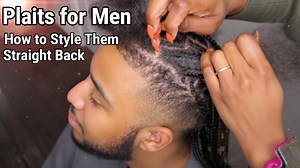 Plaits for Men: How to Style Them Straight Back