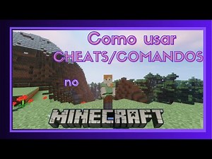 Minecraft - Como usar Cheats/ Comandos