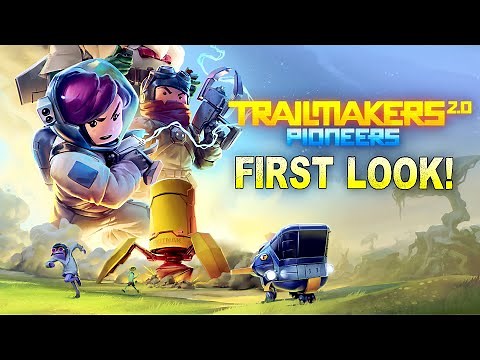 The BIGGEST Trailmakers Update We've Ever Seen! [Trailmakers 2.0 Pioneers]