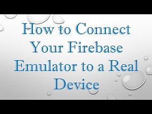 How to Connect Your Firebase Emulator to a Real Device