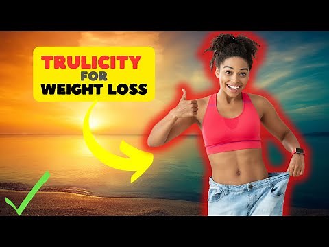 Trulicity From Weight Loss to Complaints and Benefits