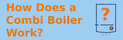 How Does a Combi Boiler Work?