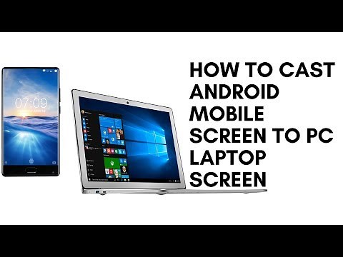 How to CAST Android Mobile Screen to PC Laptop Screen