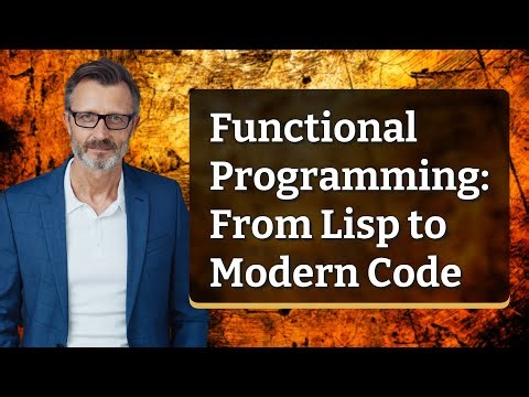 Functional Programming: From Lisp to Modern Code