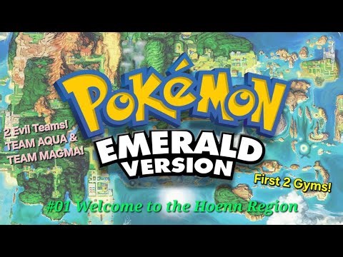 Pokémon Emerald Version #01 Welcome to the Hoenn Region!|FIRST 2 GYM BADGES!|TEAM AQUA & TEAM MAGMA!