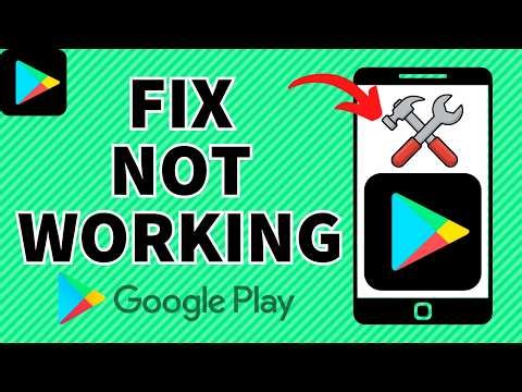 How To Fix Google Play Store Not Working