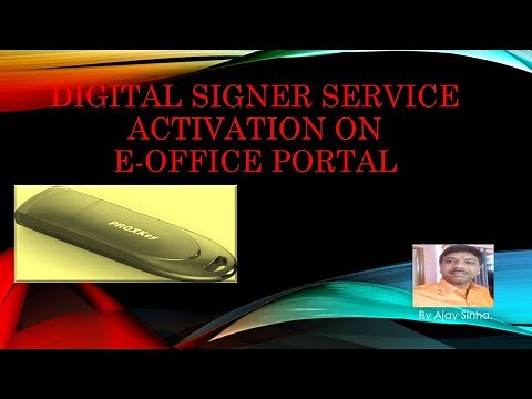 Digital Signer Service(DSC) activation on E-Office Portal.