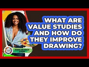 What Are Value Studies And How Do They Improve Drawing? - Drawing and Painting Academy