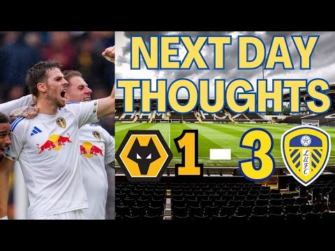 We are starting to score goals! Wolves vs Leeds next day thoughts