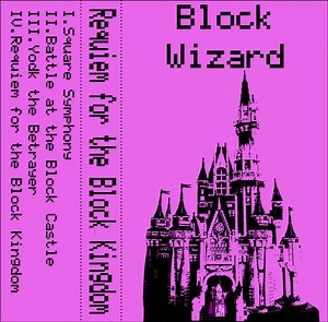 Block Wizard - Requiem For The Block Kingdom