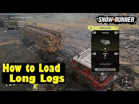 SnowRunner Long Log Trailer How to Load Long Logs, Quick Guide